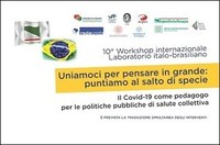 10° Workshop internazionale del Laboratorio italo-brasiliano: La salute collettiva come opportunità di un salto di specie