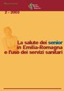 Estratto n. 2/2003 - La salute dei senior in Emilia-Romagna e l´uso dei servizi sanitari