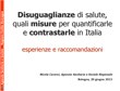 Disuguaglianze di salute, quali misure per quantificarle e contrastarle in Italia. Esperienze e raccomandazioni