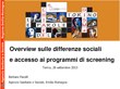 Overview sulle differenze sociali e accesso ai programmi di screening