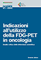 Dossier n. 81/2003 - Indicazioni all'utilizzo della FDG-PET in oncologia. Analisi critica della letteratura scientifica