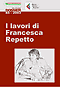 Dossier n. 84/2003 - I lavori di Francesca Repetto