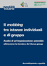 Dossier n. 193/2010 - Il mobbing tra istanze individuali e di gruppo. Analisi di un’organizzazione aziendale attraverso la tecnica del focus group
