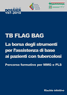 Dossier n. 197/2010 (parte 1) - TB FLAG BAG. La borsa degli strumenti per l’assistenza di base ai pazienti con tubercolosi. Percorso formativo per MMG e PLS