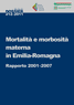 Dossier n. 212/2011 - Mortalità e morbosità materna in Emilia-Romagna. Rapporto 2001-2007