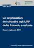 Dossier n. 230/2012 - Le segnalazioni dei cittadini agli URP delle Aziende sanitarie. Report regionale 2011