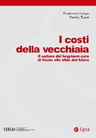 I costi della vecchiaia. Il settore del long-term care di fronte alle sfide del futuro