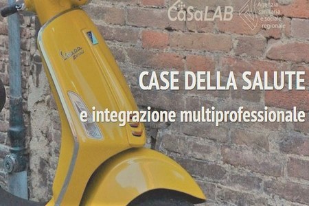 CaSaLAB - Case della Salute e integrazione multiprofessionale