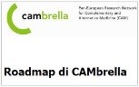 La Roadmap di CAMbrella. Una strategia pan-europea per la ricerca clinica in medicina non convenzionale (CAM) (ciò che dobbiamo sapere di qui al 2020)
