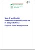 Uso di antibiotici e resistenze antimicrobiche in età pediatrica. Rapporto Emilia-Romagna 2014