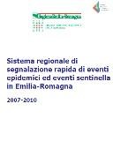 Sistema regionale di segnalazione rapida di eventi epidemici ed eventi sentinella in Emilia-Romagna. Rapporto 2007-2010