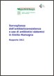 Sorveglianza dell’antibioticoresistenza e uso di antibiotici sistemici in Emilia-Romagna. Rapporto 2012