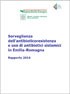 Sorveglianza dell’antibioticoresistenza e uso di antibiotici sistemici in Emilia-Romagna. Rapporto 2016